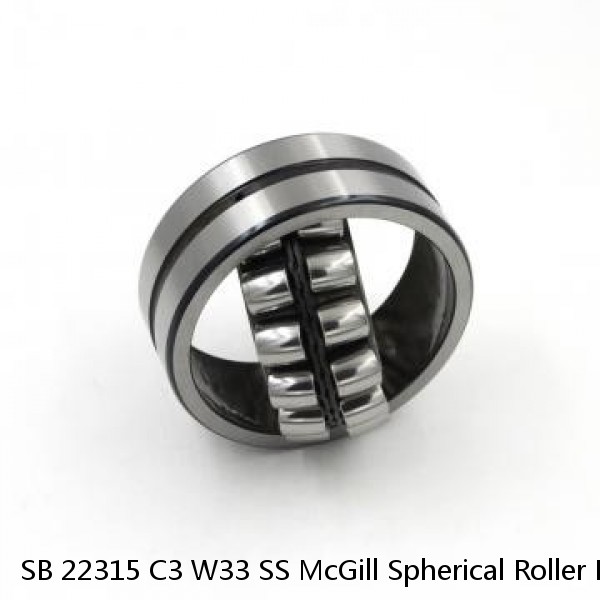 SB 22315 C3 W33 SS McGill Spherical Roller Bearings