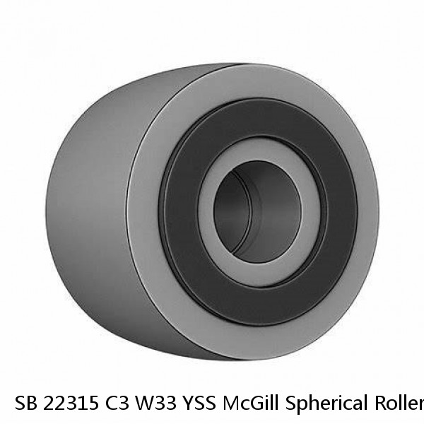 SB 22315 C3 W33 YSS McGill Spherical Roller Bearings