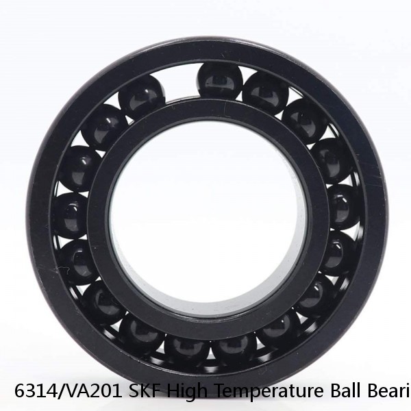 6314/VA201 SKF High Temperature Ball Bearings