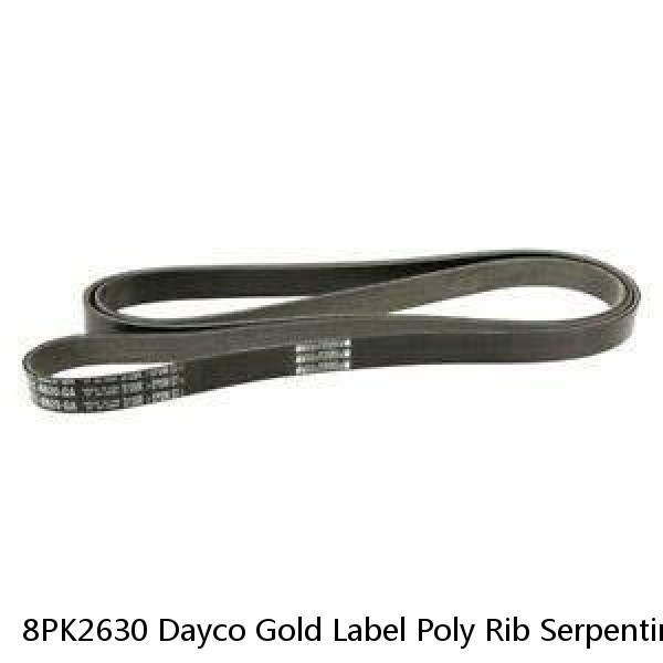 8PK2630 Dayco Gold Label Poly Rib Serpentine Belt Made In USA