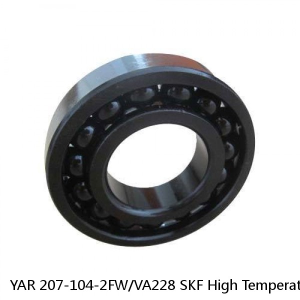YAR 207-104-2FW/VA228 SKF High Temperature Insert Bearings #1 small image