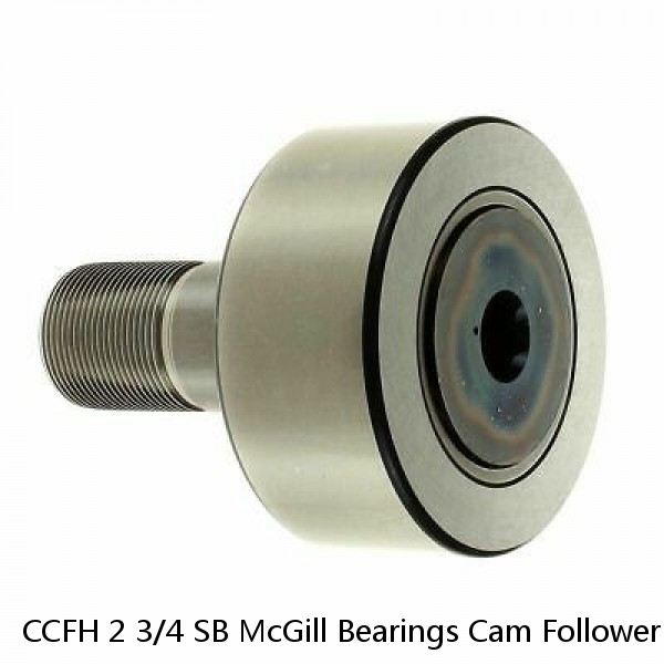 CCFH 2 3/4 SB McGill Bearings Cam Follower Stud-Mount Cam Followers #1 image